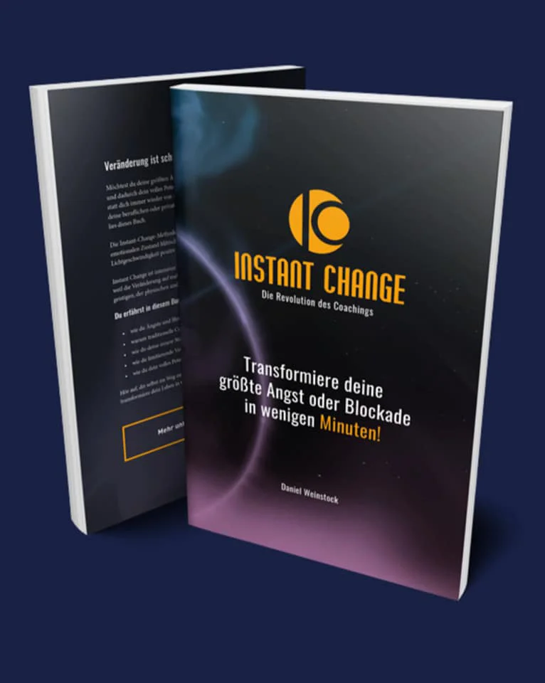 Buch von Daniel Weinstock: Instant Change – Transformiere deine größteAngst oder Blockade in wenigen Minuten! Buch Instant Change - Die Revolution des Coachings Daniel Weinstock