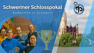 Schweriner Schloss Pokal 2025 - Ein Badmintonturnier mit Ausstrahlung | BSC 95