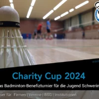 Aus dem "Schweriner Badminton Firmen Team Cup" wird der "Charity "Cup