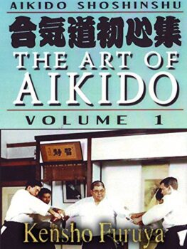 Aikido Shoshinshu The Art of Aikido Vol1 Kensho Furuya [OV]