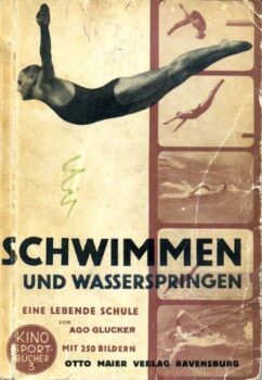 Schwimmen und Wasserspringen. Eine lebende Schule. Mit 250 Bildern (Kino-Sportbücher, 3)